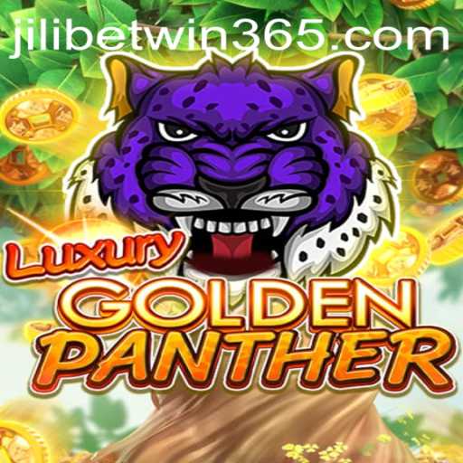 Exploring the Excitement of LUXURYGOLDENPANTHER with Jilibet Win